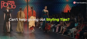 Personal Styling and Image Consultancy I 11- month Professional Course I Pearl Academy